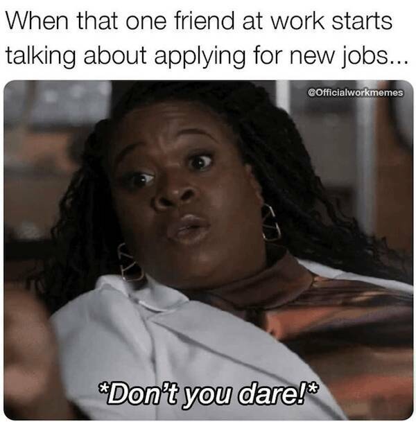 Hilarious Work Memes To Survive The Week