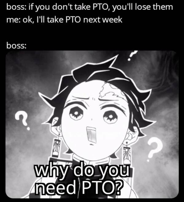 Hilarious PTO Memes For When You Need A Break