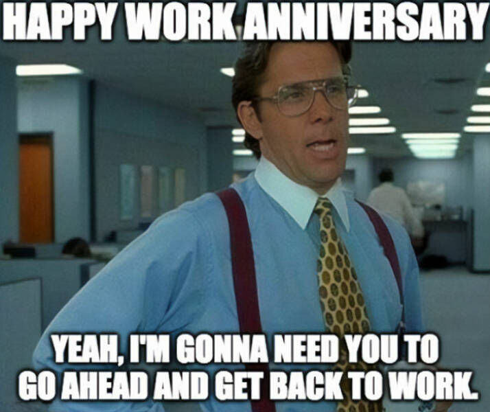 Work Anniversary Memes That Every Employee Can Relate To