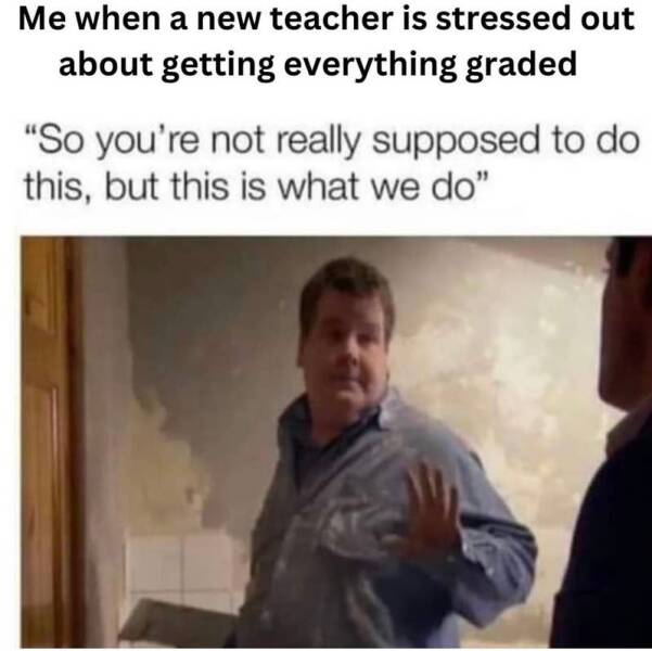 Hilarious Memes Only Teachers Will Truly Appreciate