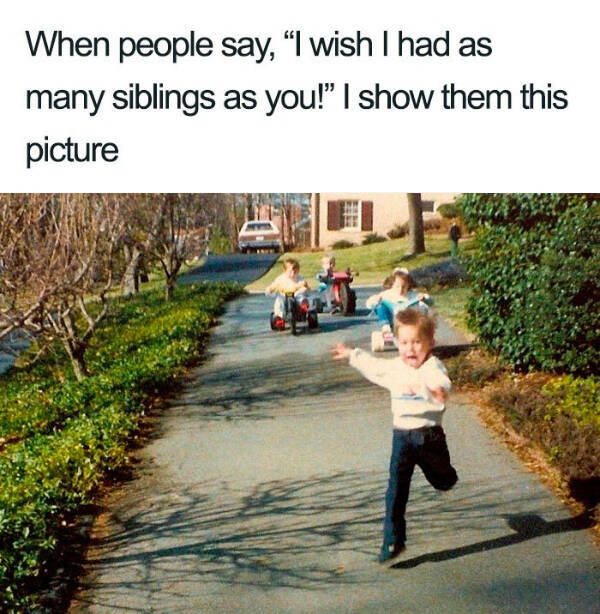 Hilarious Sibling Memes Every Brother And Sister Will Understand