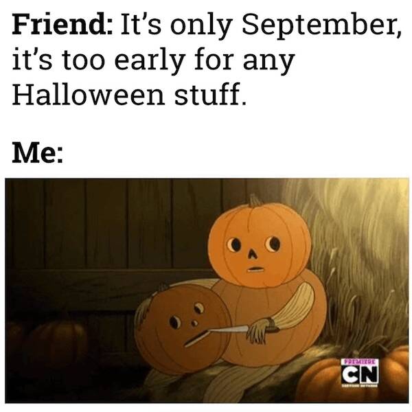 September Is Here! Memes For Those Already In A Halloween Mood