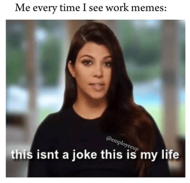 Hilarious Work Memes To Get You Through The Daily Grind