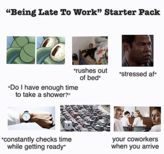 Late Again? These Memes Understand Your Struggle