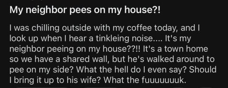 Nightmare Neighbors Who Took Things Way Too Far