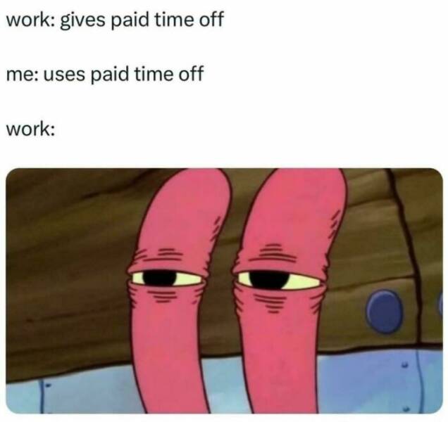 Workday Woes Captured In Meme Form