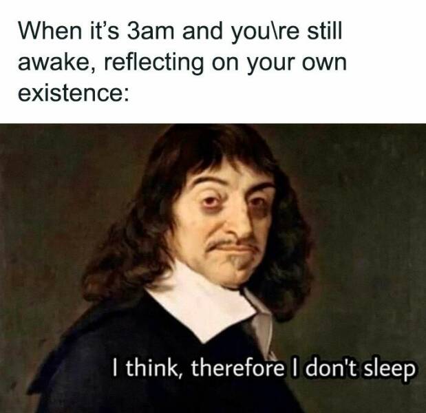 Existential Memes To Snack On While You Question Reality