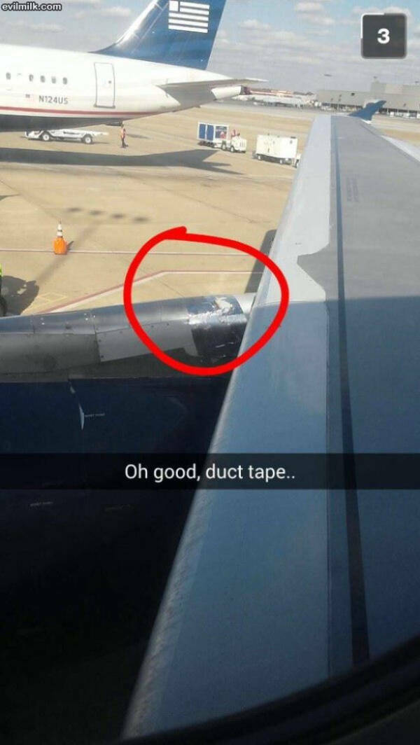 Duct Tape Fixes Everything!