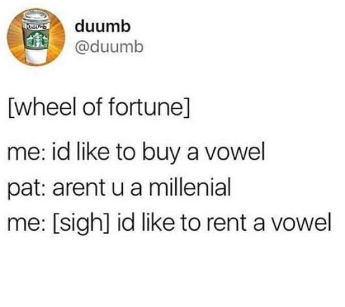 Millennial Memes That Hit a Little Too Close To Home