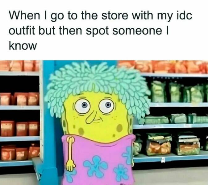 These Memes Know Too Much About Your Life These Memes Know Too Much About Your Life