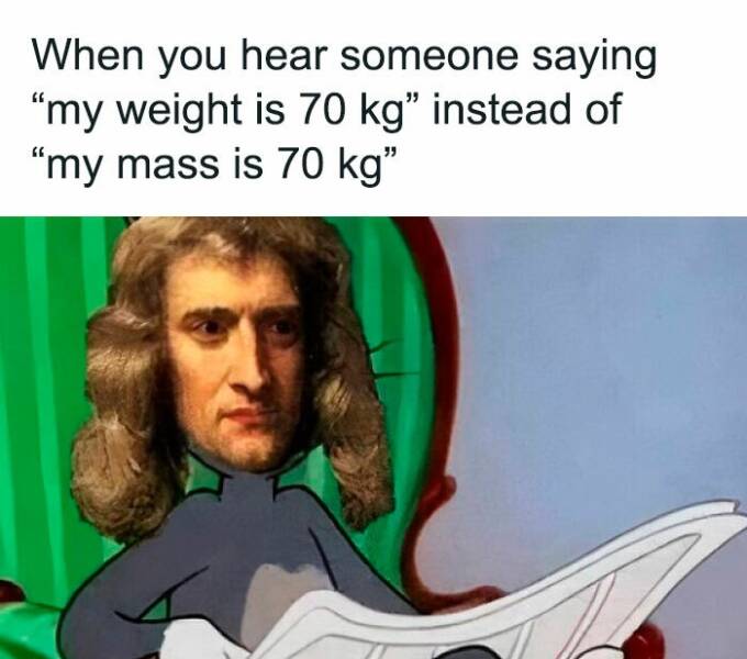 Mass + Velocity = Hilarious Physics Humor Mass + Velocity = Hilarious Physics Humor