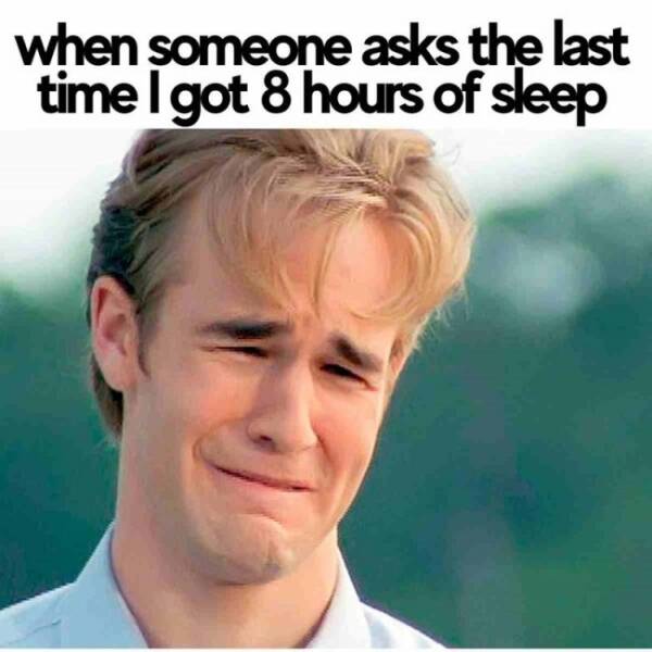 Relatable Memes for the Sleep-Deprived