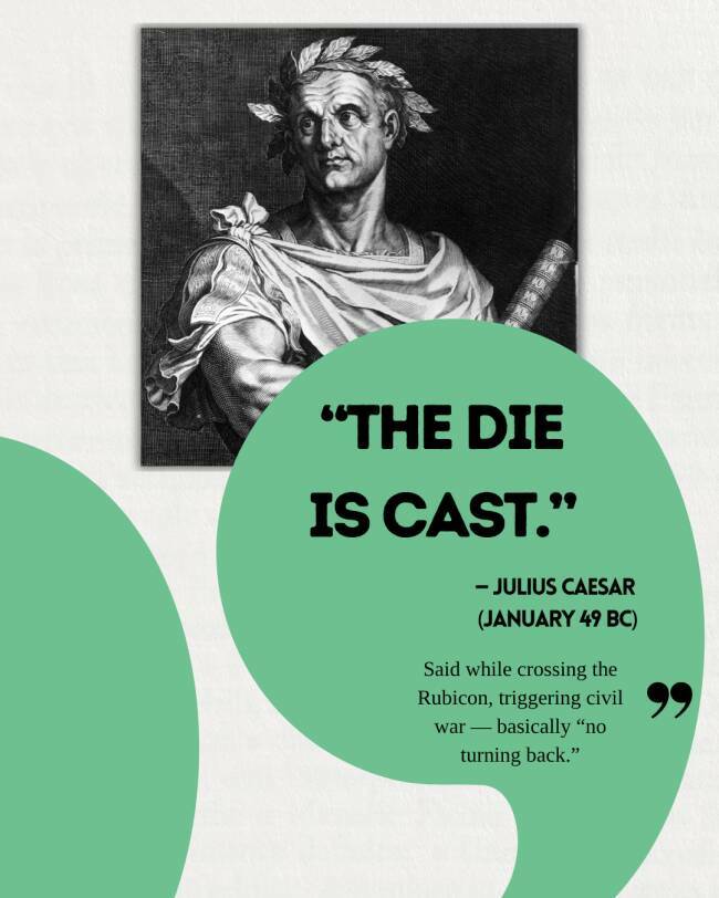 Moments in History Made Even Wilder by Iconic Words