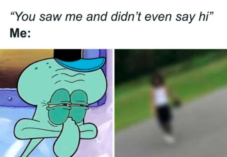 Memes That Understand You Better Than Your Friends Memes That Understand You Better Than Your Friends