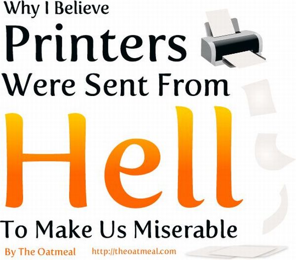 Don’t You Think That Printers Come from Hell? (13 pics)