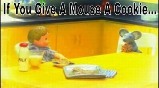 If You Give a Mouse a Cookie... (14 pics)