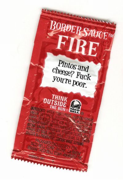 Things Taco Bell Sauce Packets Should Say )) (24 pics)