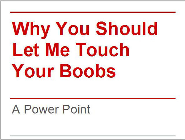Here’s Why I Should Be Allowed to Touch Your Boobs