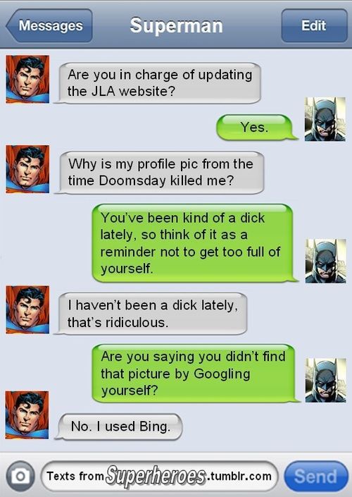 So Superheroes Send Texts Sometimes Too