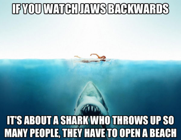 Great Movies Played Backwards Have the Funniest Storylines