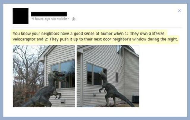 The Trials and Tribulations of Having Neighbours