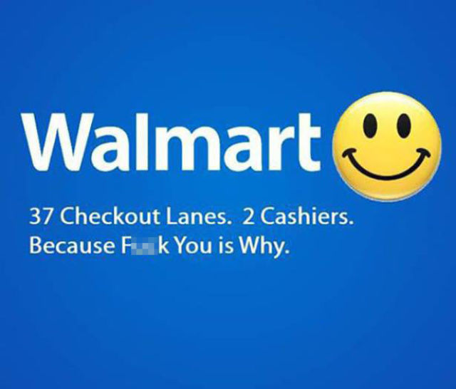 It’s Walmart…Enough Said!