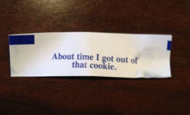 The Best Fortunes Ever Found Inside a Fortune Cookie (18 pics ...