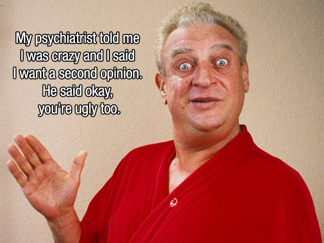 Great Rodney Dangerfield Quotes That Will Make You Laugh out Loud