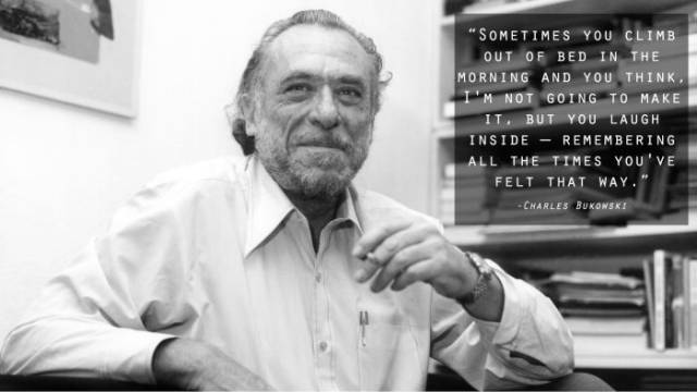 A Few Wise Words from Charles Bukowski