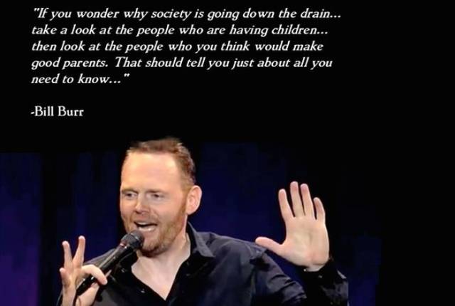 Bill Burr’s Jokes Are Both Hilarious and Surprisingly Profound