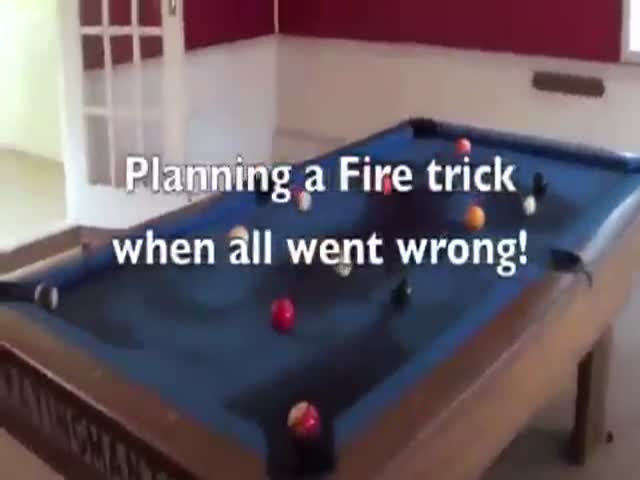 Billiard Table Fire Trick Didn't Work As It Supposed To
