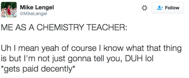That Would Be Me As A Teacher