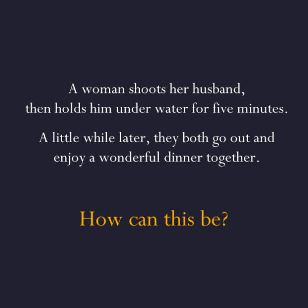 These Mind-Boggling Riddles Will Give Your Brain Some Work To Do