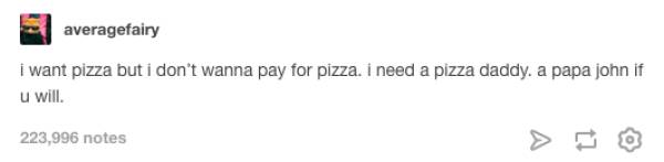 Tumblr Posts About Pizza That You Can’t Help But Laugh At