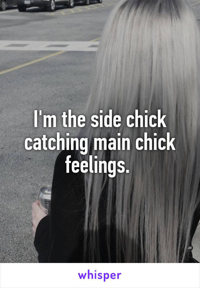 What Is It Like To Be A Side Chick