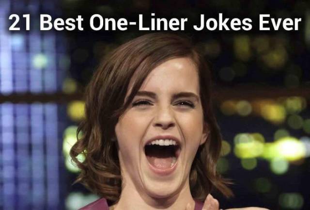 Some Of The Best One-Liner Jokes For Your Entertainment