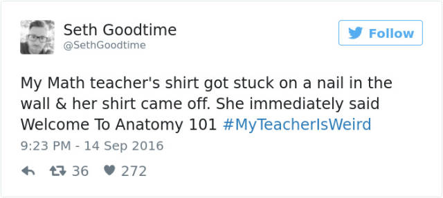 The Best Of “My Teacher Is Weird” Tweets