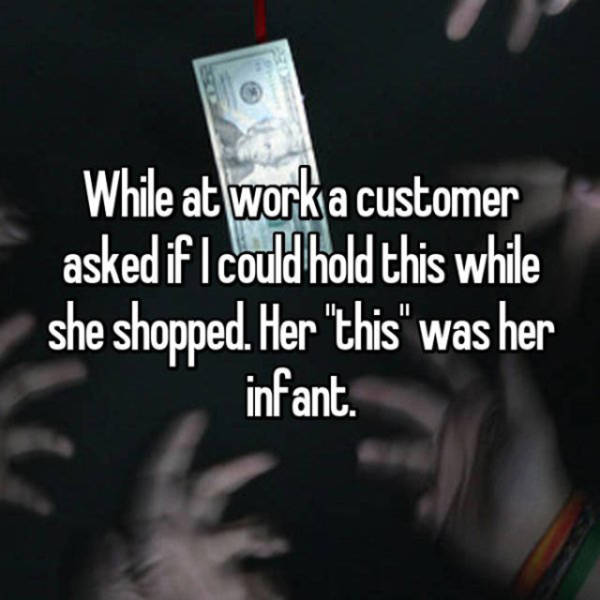The Dumbest Questions And Complaints That Employees Have Ever Heard From Customers