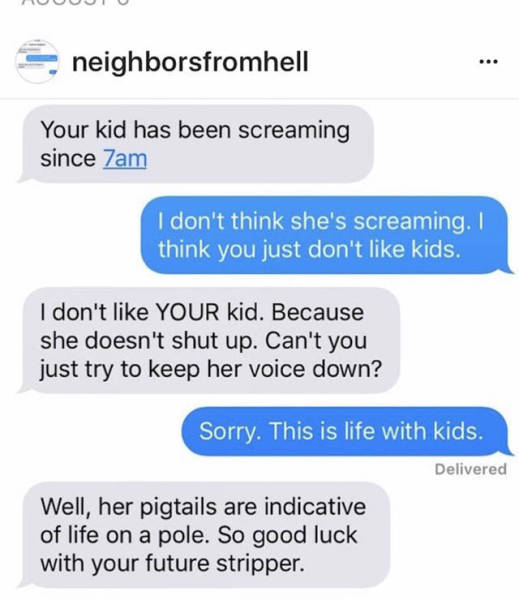 You Understand What Hell Is When You Have Bad Neighbors