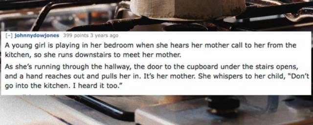 People Share Their Most Spooky Stories…