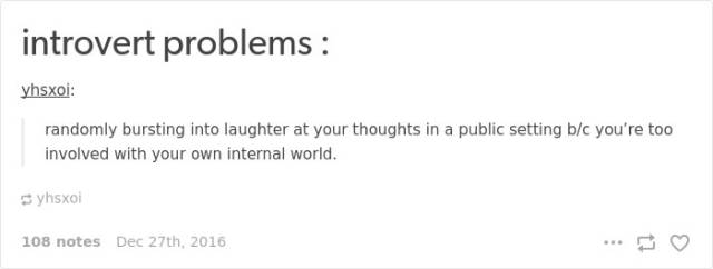 Life’s Hard If You’re An Introvert…